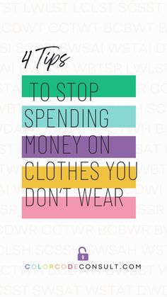 4 Tips To Stop Spending Money on Clothes You Don’t Wear