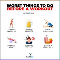 a poster with the words worst things to do before a workout and pictures of people doing