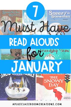 books with the title 7 must have read alouds for january, including snow day