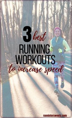 a woman running in the woods with text overlay that reads 3 best running workouts to increase speed