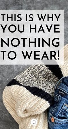 Jeans To Have In Your Closet, Have Nothing To Wear, What Should I Have In My Wardrobe, Must Haves In Wardrobe Women, What To Wear When You Have Nothing Ideas, I Have Nothing To Wear Outfits, What To Wear Today Fall Casual, Winter Must Haves Clothes, Must Have Clothes For Women Wardrobe Basics