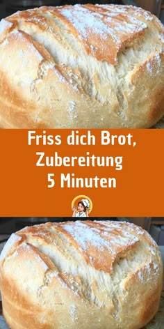 two loaves of bread sitting on top of each other with the words, friss dich dumm brot, zubereitung 5 minuten