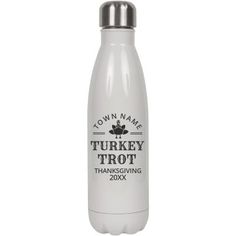 a white water bottle with the words town name turkey trot in black on it