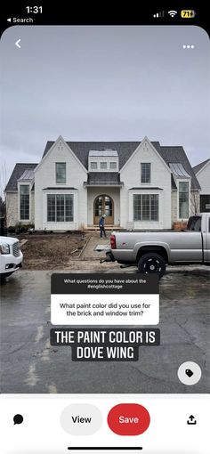 a truck parked in front of a house with the words paint color is dove wing