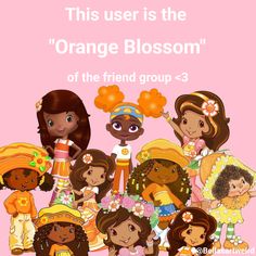 this user is the orange blossom of the friend group - 3 by barbiesworld