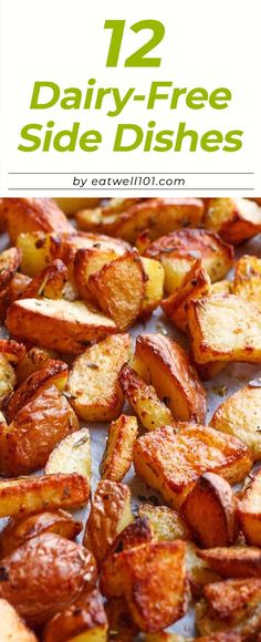 baked potato wedges with text overlay that reads 12 dairy - free side dishes