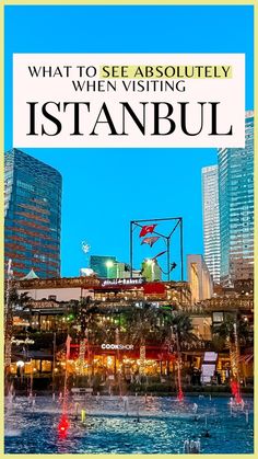 the cover of what to see absolutely when visiting istanbul, with text overlay