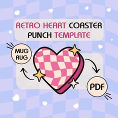 the retro heart coaster punch template is shown in pink and white checkerboard pattern