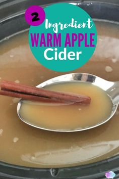 an apple cider in a pot with a spoon full of liquid and the words ingredient warm apple cider