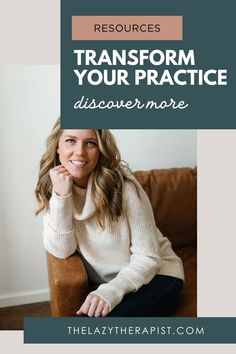 a woman sitting on a couch with the words, resources transform your practice discovering more