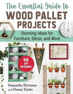 the essential guide to wood pallet projects stunning ideas for furniture, decor, and more