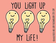 three light bulbs with the words you light up my life