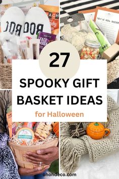 some baskets filled with different items and text that reads 27 spooky gift basket ideas for halloween