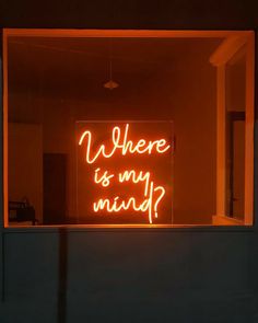 a neon sign that says where is my mind?