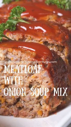 meatloaf with onion soup mix is shown on a white platter and the title reads meatloaf with onion soup mix