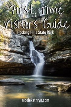 a waterfall with text overlay that reads, first time visitor's guide hocking hills state park