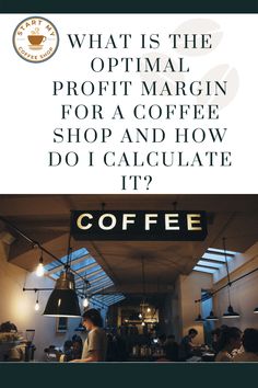 a coffee shop with the words what is the optimal program for a coffee shop and how do i calculate it?