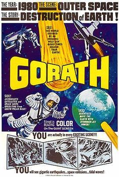 an old movie poster for gorath, starring astronauts and other space related objects