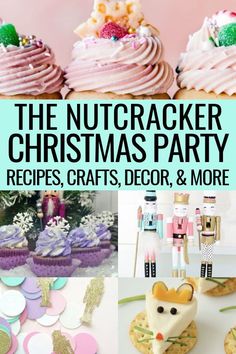 the nutcracker christmas party recipe, crafts, decor and more is featured here