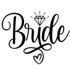 the word bride written in cursive writing with a diamond on top of it