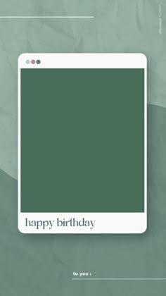 a green birthday card with the words happy birthday on it