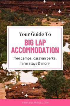 the words, your guide to big lap accommodations and free camps, caravan parks, farm stays & more