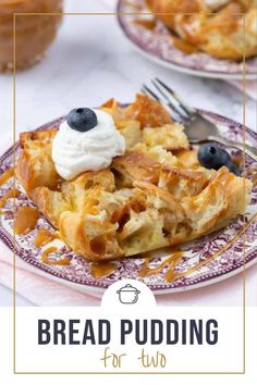 bread pudding on a plate with blueberries and whipped cream in the middle, text reads bread pudding for two