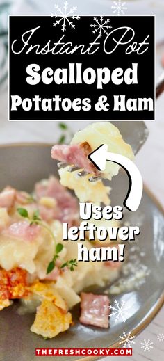 Fork holding bite of Instant pot scalloped potatoes and ham, for pinning. Easy Scalloped Potatoes And Ham, Scalloped Potatoes Ham, Instant Pot Scalloped Potatoes, Scalloped Potatoes With Ham, Potatoes With Ham, Instant Pot Slow Cooker Recipes, Meal Plan Shopping List, Ham Casserole Recipes