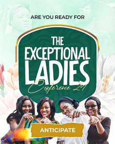 the exceptional ladies conference flyer with three women smiling and pointing at something in front of them