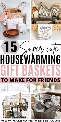 gifts for the housewarming gift baskets to make for friends