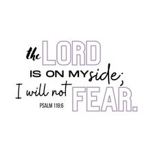 the lord is on my side i will not fear