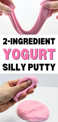 Picture of hands playing with pink slime, with the words "2-Ingredient Yogurt Silly Putty" How To Make Putty Without Glue, Edible Slime For Kids, Slime Recipe Easy 2 Ingredients No Glue, Slime With No Borax, Jello Slime, How To Make Putty, Silly Putty Recipe