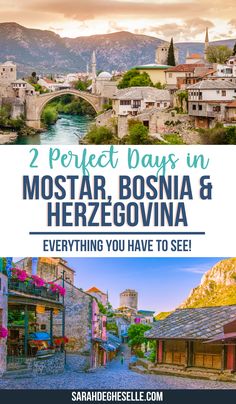 two photos with the words 2 perfect days in mostar, bosna and herzegovinia