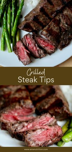 grilled steak and asparagus on a plate with text overlay that reads grilled steak tips