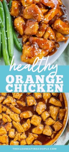 healthy orange chicken with brown sauce on top and green beans in the bottom, along with text overlay that says healthy orange chicken