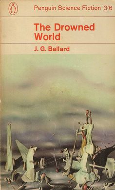 penguin science fiction 3 / 6 the drowned world by j g ballard