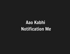 the words aao kashi notification me are in white on a black background,