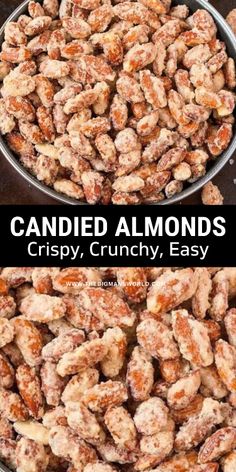 candied almonds in a bowl with the words candy, crunchy, easy