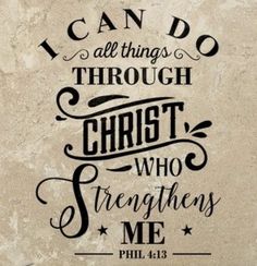 a quote that says, i can do all things through christ who straightens me