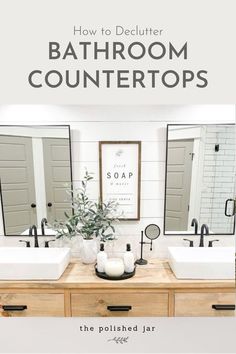 Farmhouse style bathroom countertop and mirror organized and decluttered with The Polished Jar Plastic Soap Bottle Dispensers Declutter Bathroom, Organize Bathroom, Bathroom Vanity Organization, Bathroom Vanity Decor, Countertop Decor