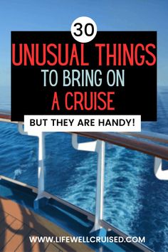 a cruise ship with the words, unusual things to bring on a cruise but they are handy