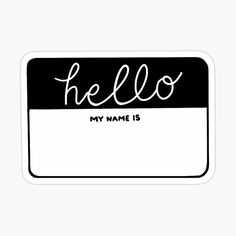 a black and white hello name tag sticker