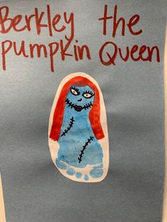 a piece of paper with an image of a blue monster and the words berkley the pumpkin queen on it