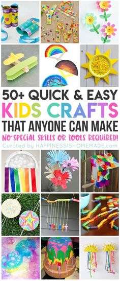 50 quick and easy kids'crafts that anyone can make no special skills or tools required