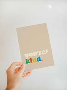 hand holding a dark cream greeting card with the words you're kind on the bottom in white and multicolored font Simple Greeting Cards, Cute Greeting Cards, Greeting Cards Quotes, Handmade Cards Diy, Congratulations Greetings, Unique Greeting Cards, Kindness Quotes, Cards Greeting, Postcard Design