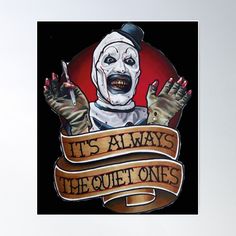 it's always the quiet one's poster with an evil clown holding his hands up