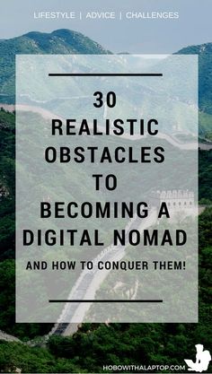 the great wall in china with text overlay reading 30 realistic obstacles to becoming a digital nomad and how to conquer them