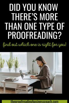 a woman sitting at a desk with a laptop in front of her and the words did you know there's more than one type of proof reading?