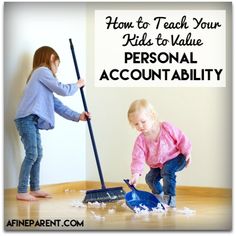 How to Teach Your Kids to Value Personal Accountability - A Fine Parent Personal Accountability, Character Building Activities, Good Character Traits, Age Appropriate Chores, Parenting Education, Parenting Plan, How To Teach Kids, Writing Exercises, Character Traits