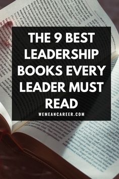 an open book with the title, the 9 best leadership books every leader must read